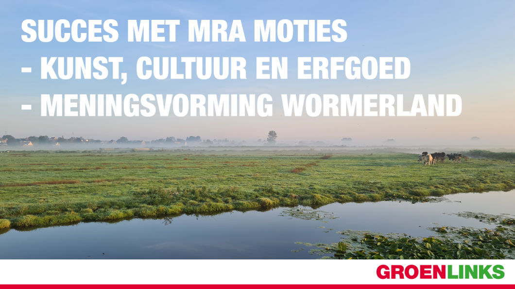 Foto van een weiland met de tekst: succes met MRA moties: kunst, cultuur en erfgoed en meningsvorming Wormerland